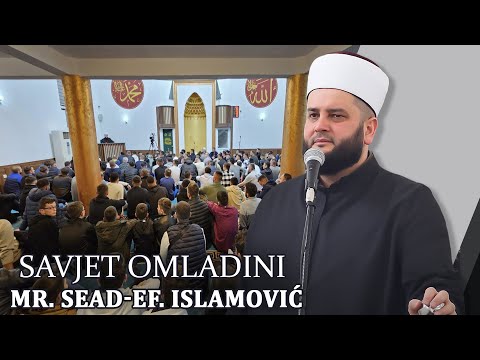 Savjet Omladini - Mr. Sead-ef. Islamović #hadzimehovadzamija