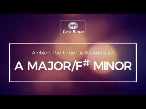 A Major/F# Minor - Ambient Pad - Odir Ruano