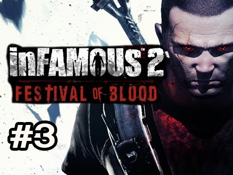 Infamous: Festival of Blood DLC Walkthrough w/Nova Ep.3 - CHEAP SHOT CRITICAL