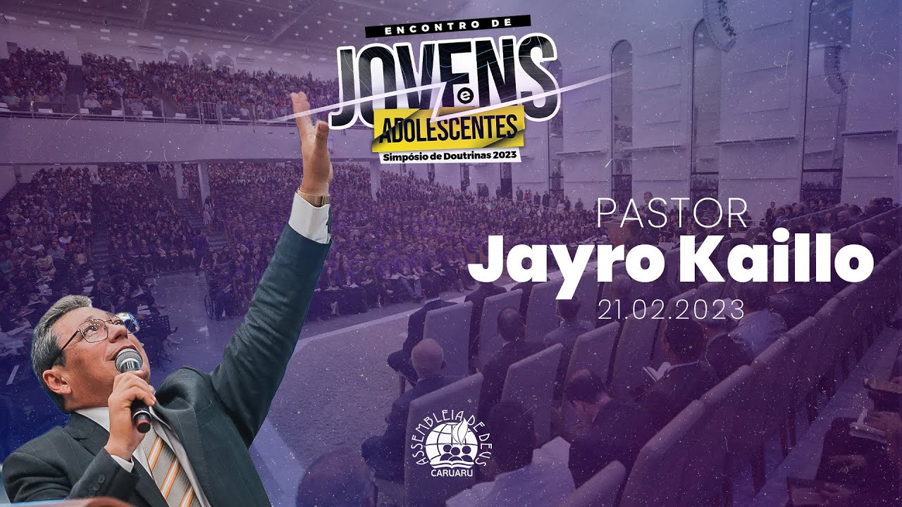 Pr. Jayro Kaillo | Encerramento Encontro de Jovens e Adolescentes | IEADPE CARUARU | 21.02.23