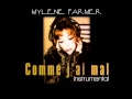 Mylène Farmer - Comme J'Ai Mal (Instrumental ...