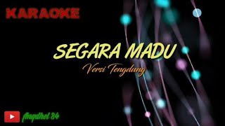 Download lagu SEGARA MADU || Versi Tengdung || Karaoke Lirik mp3