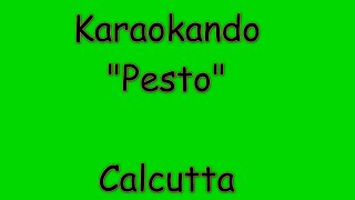 Karaoke Italiano - Pesto - Calcutta ( Testo )