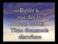 Better is One Day - Charlie Hall - Worship Video w/lyrics