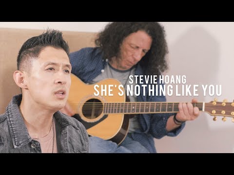 Stevie Hoang - She's Nothing Like You (with lyrics)