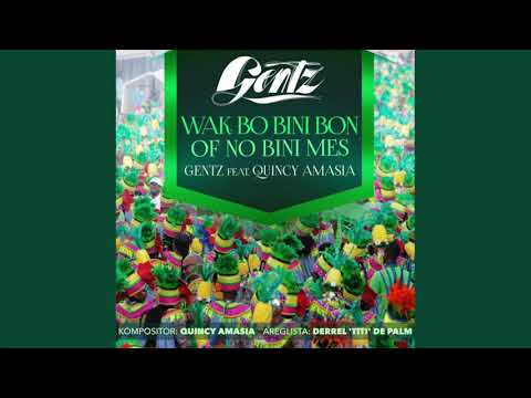 WAK BO BINI BON OF NO BINI MES - GENTZ FT. QUINCY AMASIA