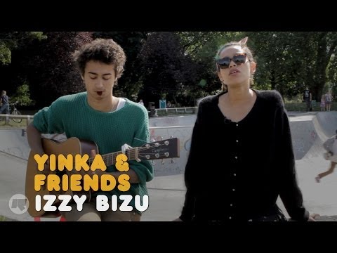 YINKA & FRIENDS: IZZY BIZU