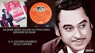 Download lagu MUJHSE MERA NAAM NA POOCHHO - KISHORE KUMAR - CHOR SIPAHEE(1976) - LAXMIKANT PYARELAL mp3 Download lagu MUJHSE MERA NAAM NA POOCHHO - KISHORE KUMAR - CHOR SIPAHEE(1976) - LAXMIKANT PYARELAL mp3