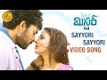 Mister Telugu Movie Songs Sayyori Sayyori Full Video Song Varun Tej Lavanya Tripathi