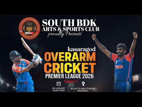 SOUTH BDK ARTS & SPORTS CLUB PROUDLY PRESENTS KASARGOD OVERARM PREMIER LEAGUE || 2026 ||