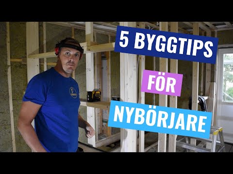 5 byggtips för nybörjare