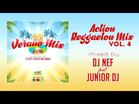 Action Reggaeton Mix Vol. 4 by Dj Nef Ft. Junior Dj M.R - 2018