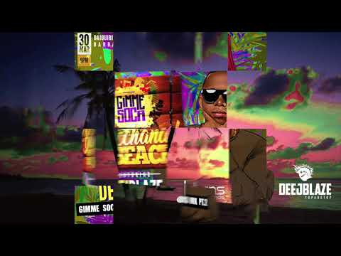 PT.2 GIMME SOCA 2019 SOCA MIX (MIXED BY DEEJBLAZE)