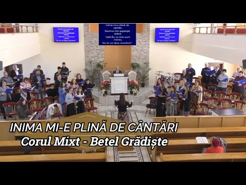 „INIMA MI-E PLINĂ DE CÂNTĂRI” - CORUL MIXT BETEL ARAD