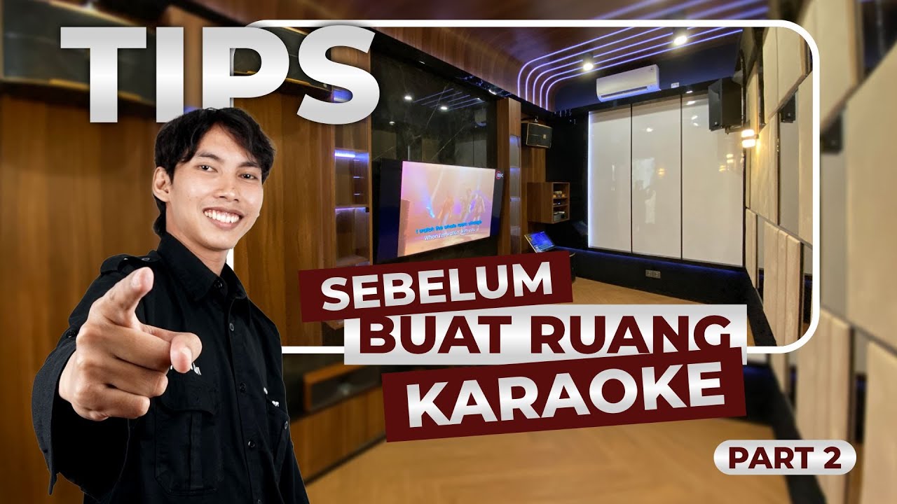 TIPS SEBELUM BUAT RUANG KARAOKE ! Part 2: Insulasi, Furniture, dan Desain Tema