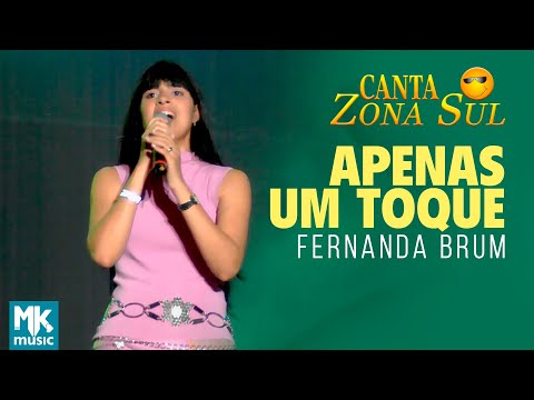 Fernanda Brum - Apenas Um Toque (Ao Vivo) DVD Canta Zona Sul Vol 1