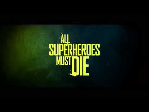 All Superheroes Must Die (Official Trailer)