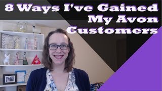 8 Ways I've Gained My Avon Customers