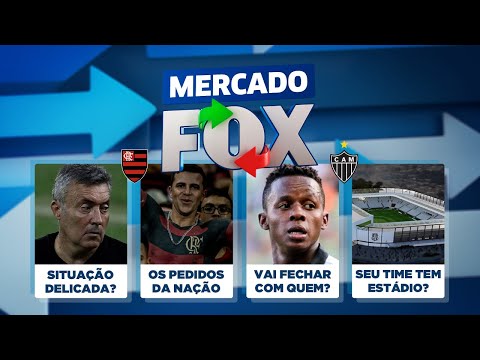 Barcelona x Fla define futuro de Dome? Que técnico a Nação quer? Cazares no Corinthians? Mercado FOX