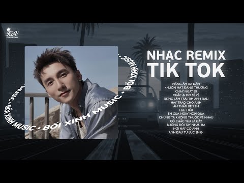 Nắng Ấm Xa Dần, Khuôn Mặt Đáng Thương, Chạy Ngay Đi, Chắc Ai Đó Sẽ Về - Full Playlist Remix Sơn Tùng