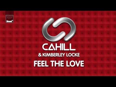 Cahill & Kimberley Locke - Feel The Love (Tommy Mc Remix) *Pre-Order Now*