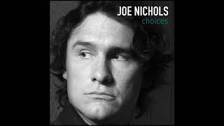 Joe Nichols - Choices (Audio Video)