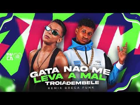 MC TRÓIA E O MANO DEMBELE - GATA NÃO ME LEVA A MAL ( ÁUDIO OFICIAL )