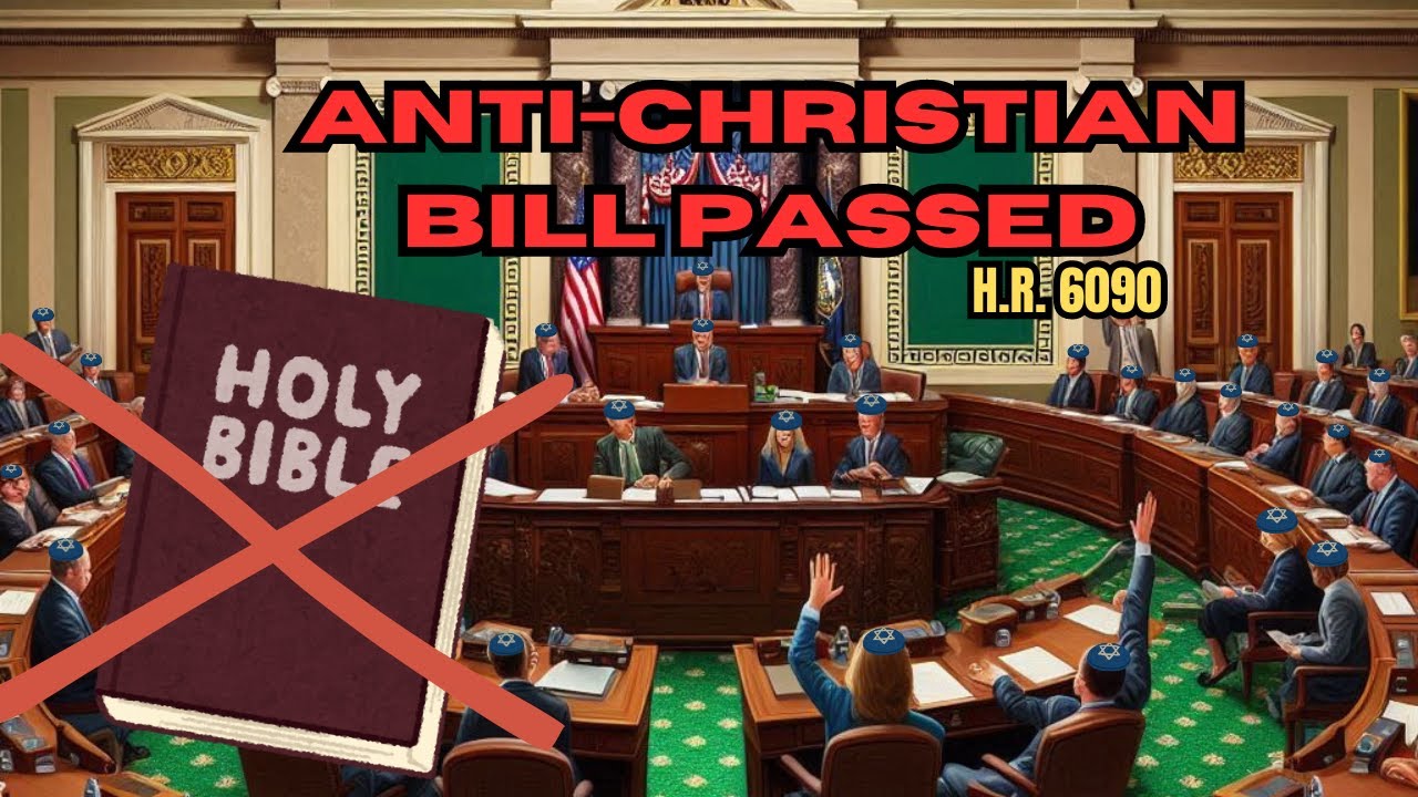 Anti-Christian Bill just passed in the House - Bill H.R. 6090