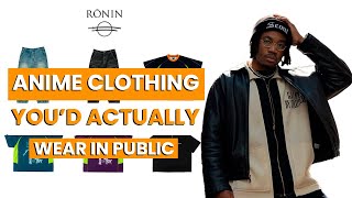 Anime Clothing You’d Actually Wear in Public (Ronin Division Review)