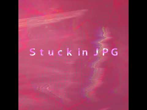 808weeds - Stuck in JPG (Lo-Fi/Vaporwave)