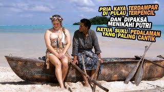 Download lagu A RICH MAN WAS STRANDED ON A REMOTE ISLAND AND FORCED TO MARRY THE CHIEF'S MOST BEAUTIFUL DAUGHTER mp3