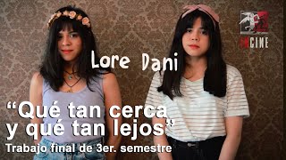 Corto de la semana: "Qué tan cerca y qué tal lejos"