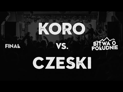 KORO  vs. CZESKI / Bitwa o Południe 2019 / WROCŁAW (Finał)