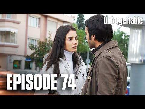Unutulmaz I Unforgettable - Episode 74
