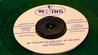 My Troubles Are Not At An End - The Penguins