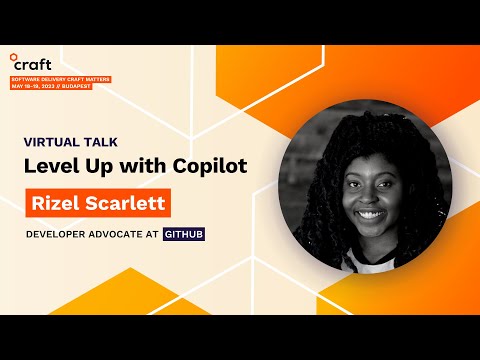 Level Up with Copilot - Rizel Scarlett, GitHub | Craft Conference, 2023