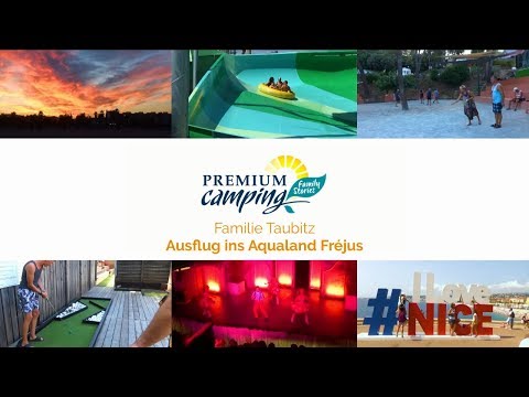 Premium Camping Family Stories: Familie Taubitz im Aqualand Fréjus