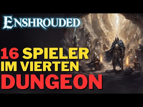 16 Spieler im VIERTEN DUNGEON - Enshrouded!