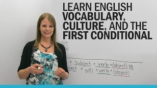 Learn English with Emma: vocabulary, culture, and the first conditional!