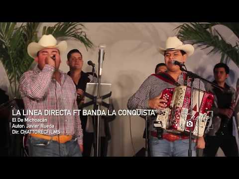 Grupo La Linea Directa Ft Banda La Conquista  -El De Michoacan