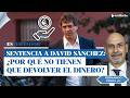 Las claves del juez Portillo del caso a David Sánchez: por esto no tendrán que devolver el dinero