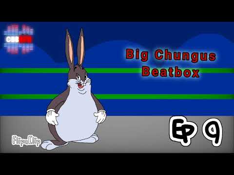 Big Chungus Beatbox Solo 2 - Cartoon Beatbox Battles Reboot For Reals
