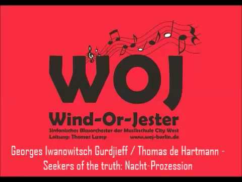 Seekers of the Truth: Nacht-Prozession (Georges I. Gurdjieff, T. de Hartmann) / WOJ / Thomas Lamp