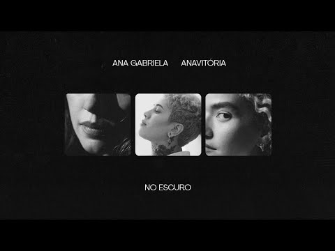 No Escuro - Ana Gabriela