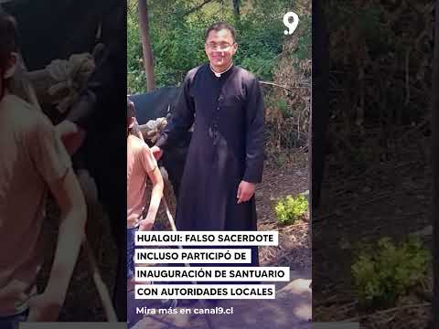 Hualqui    falso sacerdote incluso participó de inauguración de santuario con autoridades locales
