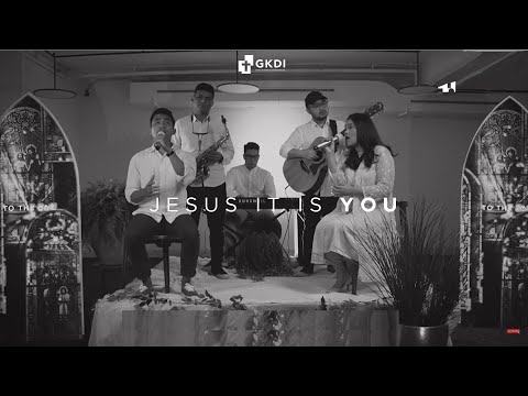 "JESUS IT IS YOU" (Cover) | GKDI Worship | Lagu Rohani Kristen
