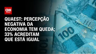 Vídeo: Quaest: Percepção negativa da economia tem queda; 33% acreditam que setor está igual | HORA H