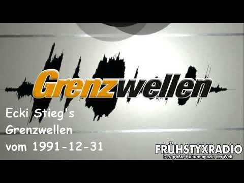 Ecki Stieg's Grenzwellen vom 1991-12-31 - Mit den Arschkrampen, aber ohne Musik