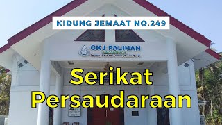 Download lagu Serikat Persaudaraan | Kidung Jemaat 249 Dengan Lirik | Singed by GKJ Palihan mp3 Download lagu Serikat Persaudaraan | Kidung Jemaat 249 Dengan Lirik | Singed by GKJ Palihan mp3