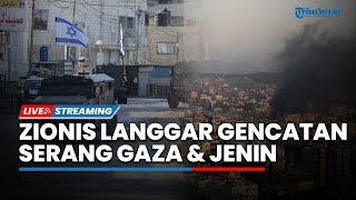 Langgar Gencatan Senjata! Kapal Israel Tembakkan Peluru di Pantai Gaza, Gempur Warga di Kamp Jenin